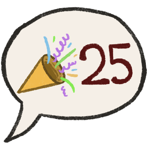 a speech bubble. In it is a cone shaped party popper going off and a red number 25. 